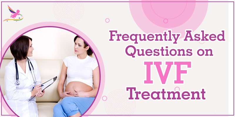 Frequently  Asked  Questions  on  IVF  treatment